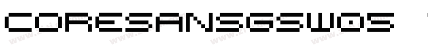 CoreSansGSW05 75Extr字体转换